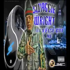 You Blow Me Away - Single by Swaggie Wright album reviews, ratings, credits