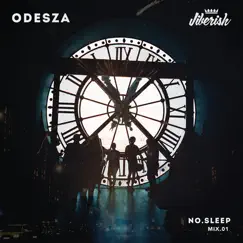 NO.SLEEP 01 (DJ Mix) by ODESZA album reviews, ratings, credits