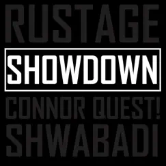 Showdown (feat. Connor Quest! & Shwabadi) - Single by Rustage album reviews, ratings, credits