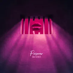 Prisoner - Single by Era Istrefi album reviews, ratings, credits