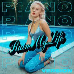 Ruin My Life (Piano Version) - Single by Zara Larsson album reviews, ratings, credits