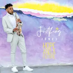 Hope and a Future - EP by Justking Jones album reviews, ratings, credits
