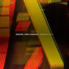 Morning Light - Single by Enkode & Yann Camargo album reviews, ratings, credits