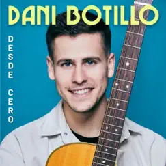 Desde Cero - EP by Dani Botillo album reviews, ratings, credits