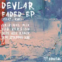 Faded (feat. KW) [Remixes] - EP by Devlar album reviews, ratings, credits