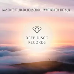 Waiting for the Sun - Single by Nando Fortunato & Housenick album reviews, ratings, credits