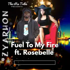 Fuel to My Fire (feat. Rosebelle) Song Lyrics