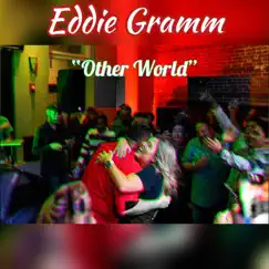 Other World - Single by Eddie Gramm album reviews, ratings, credits