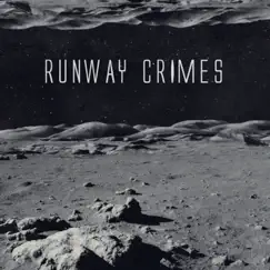 Runway Crimes - Single by Runway Crimes album reviews, ratings, credits