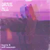Drive All Night (feat. Will Newman) - Single album lyrics, reviews, download