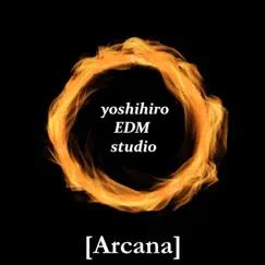 [Arcana] - Single by Yoshihiro EDM studio album reviews, ratings, credits
