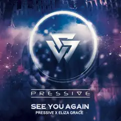 See You Again - Single by Pressive & Eliza Grace album reviews, ratings, credits