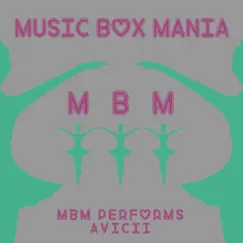 MBM Performs Avicii - EP by Music Box Mania album reviews, ratings, credits