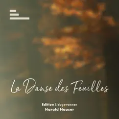 La Danse des Feuilles - Single by Edition Liebgewonnen & Harald Hauser album reviews, ratings, credits