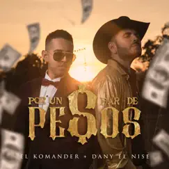 Por un Par de Pesos - Single by El Komander & Dany El Nise album reviews, ratings, credits