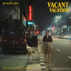 Vacant Vacation - EP by Lés Durant Club album reviews, ratings, credits