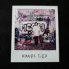 Hands Tied - Single album lyrics, reviews, download