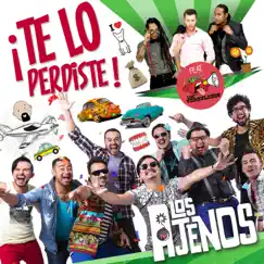 Te Lo Perdiste (feat. Los Verduleros) - Single by Los Ajenos album reviews, ratings, credits