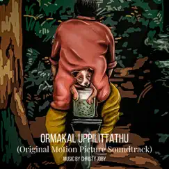 ORMAKAL UPPILITTATHU (Original Motion Picture Soundtrack) [Live] by Christy Joby album reviews, ratings, credits