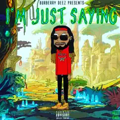 I'm Just Sayin' by Deezy Montana album reviews, ratings, credits