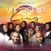 Worship the King (Live at New Day Christian Fellowship Church) album lyrics, reviews, download