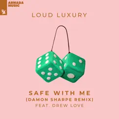 Safe with Me (feat. Drew Love) [Damon Sharpe Remix] - Single by Loud Luxury album reviews, ratings, credits