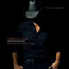 Humble and Kind (Spanish/English Mix) - Single by Tim McGraw album reviews, ratings, credits