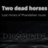 Two Dead Horses song lyrics