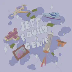 Jeff Found a Genie Song Lyrics