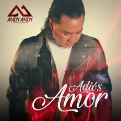 Adiós Amor - Single by Andy Andy album reviews, ratings, credits