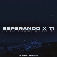Esperando x ti (feat. NATSU KIDD) Song Lyrics