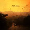 Roots - EP album lyrics, reviews, download