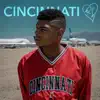 Cincinnati - Single album lyrics, reviews, download