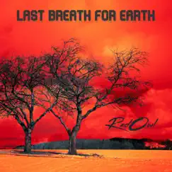 Last breath for Earth - Single by RedOwl album reviews, ratings, credits
