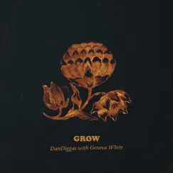 Grow - Single by Dan Diggas & Geneva White album reviews, ratings, credits