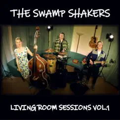 Living Room Sessions, Vol. 1 (Live) by The Swamp Shakers album reviews, ratings, credits
