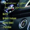 Operation: Cypher (Keyless Ignition) [feat. Detta, J Cutlass & Young Ghost] - Single album lyrics, reviews, download