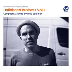Unfinished Business, Vol. 1 (Compiled & Mixed by Luke Solomon) by Luke Solomon album reviews, ratings, credits