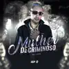 Mulher de Criminoso (feat. Dj Alemão) - Single album lyrics, reviews, download