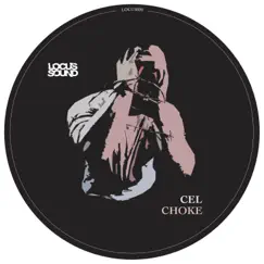 Choke - Single by Cel album reviews, ratings, credits