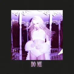 Do Me - Single by Kim Petras album reviews, ratings, credits