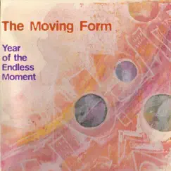 Year of the Endless Moment (Live) by The Moving Form album reviews, ratings, credits