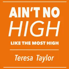 Ain't No High (Live) - Single by Teresa Taylor album reviews, ratings, credits