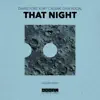 That Night - Single album lyrics, reviews, download