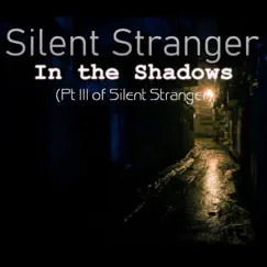In the Shadows - Single by Silent Stranger® album reviews, ratings, credits