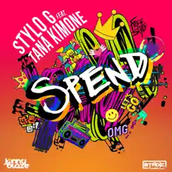 Spend (feat. Stylo G & TANA KIMONE) - Single by Stadic & Jonny Blaze album reviews, ratings, credits