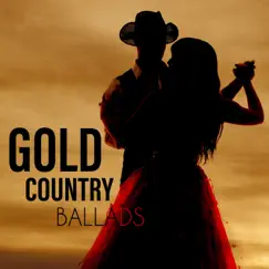 Gold Country Ballads: Western Essence for Lovers, Emotional Sounds for Cowboy and Cowgirl by Whiskey Country Band album reviews, ratings, credits