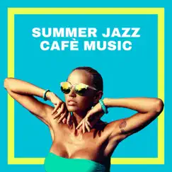 Summer Jazz Cafè Music - Sunday Morning Chill Coffee Shop Jazz by Boho Café album reviews, ratings, credits