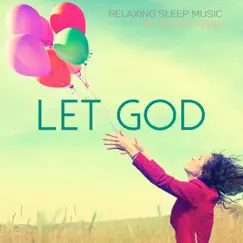 Let God - Relaxing Sleep Music by Peter Piano album reviews, ratings, credits