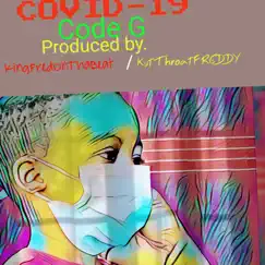 Covid - 19 (feat. Code G) - Single by KINGFRED On Tha Beat (KutThroatFreddy) album reviews, ratings, credits